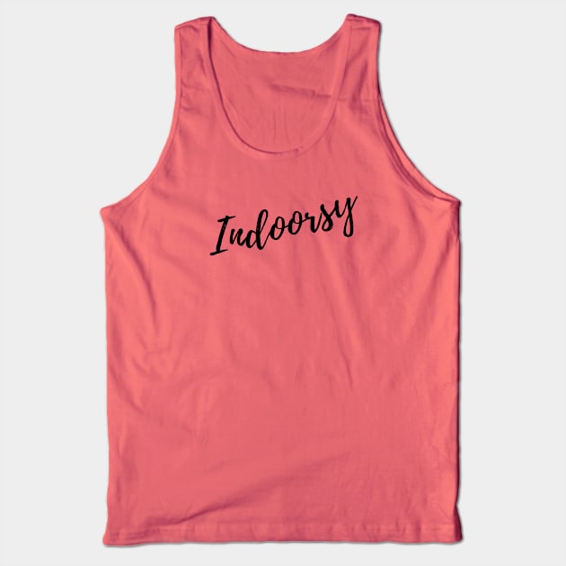 INDOORSY Tank Top by Saltee Nuts Designs